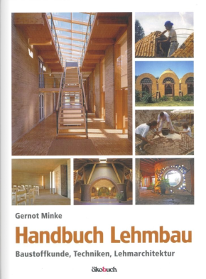 Titel von "Handbuch Lehmbau" von Gernot Minke mit Infos zur Baustoffkunde,Techniken und Lehmarchitekturr